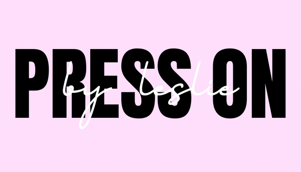 Press On By Leslie